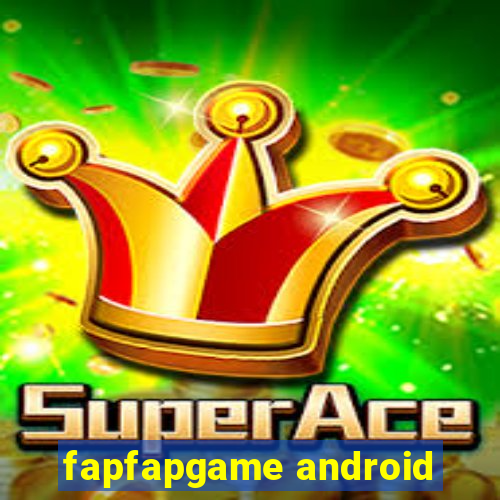 fapfapgame android